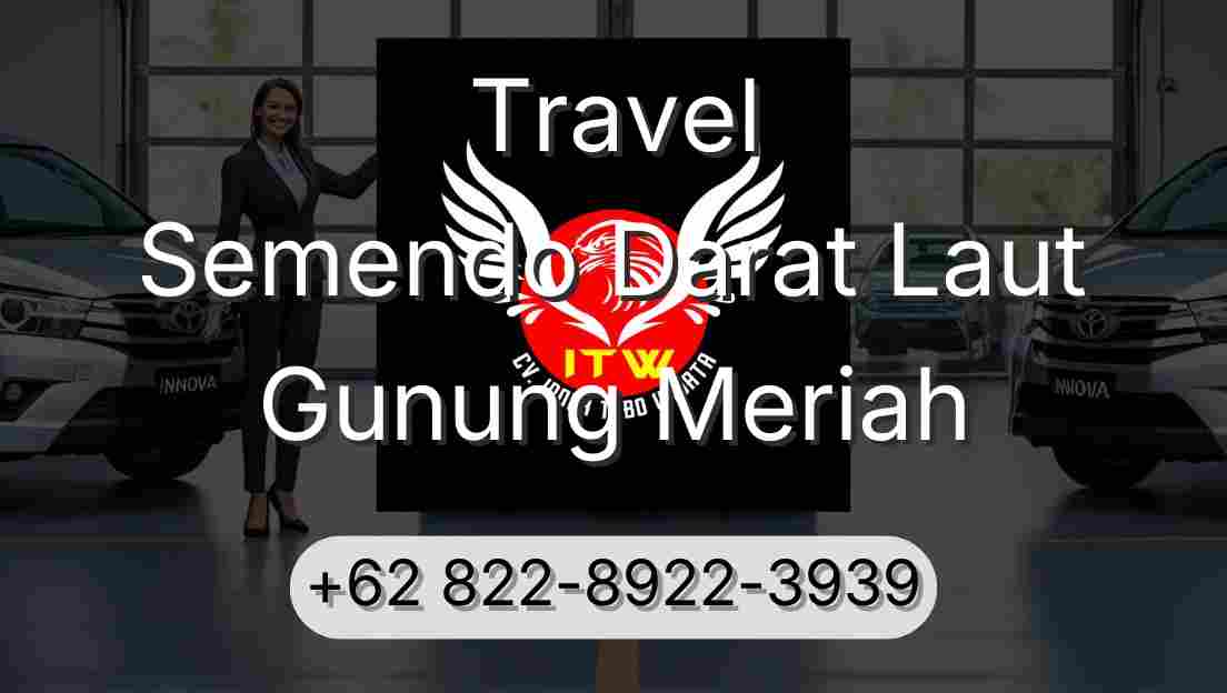 Travel Semendo Darat Laut Gunung Meriah