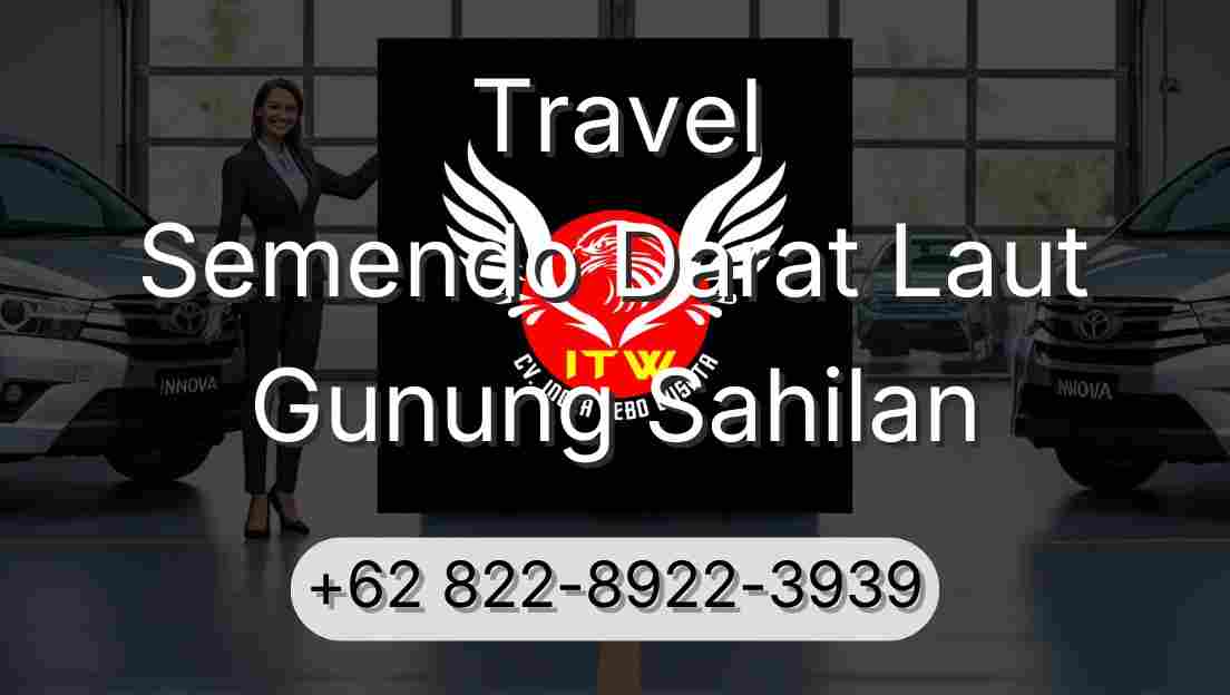 Travel Semendo Darat Laut Gunung Sahilan