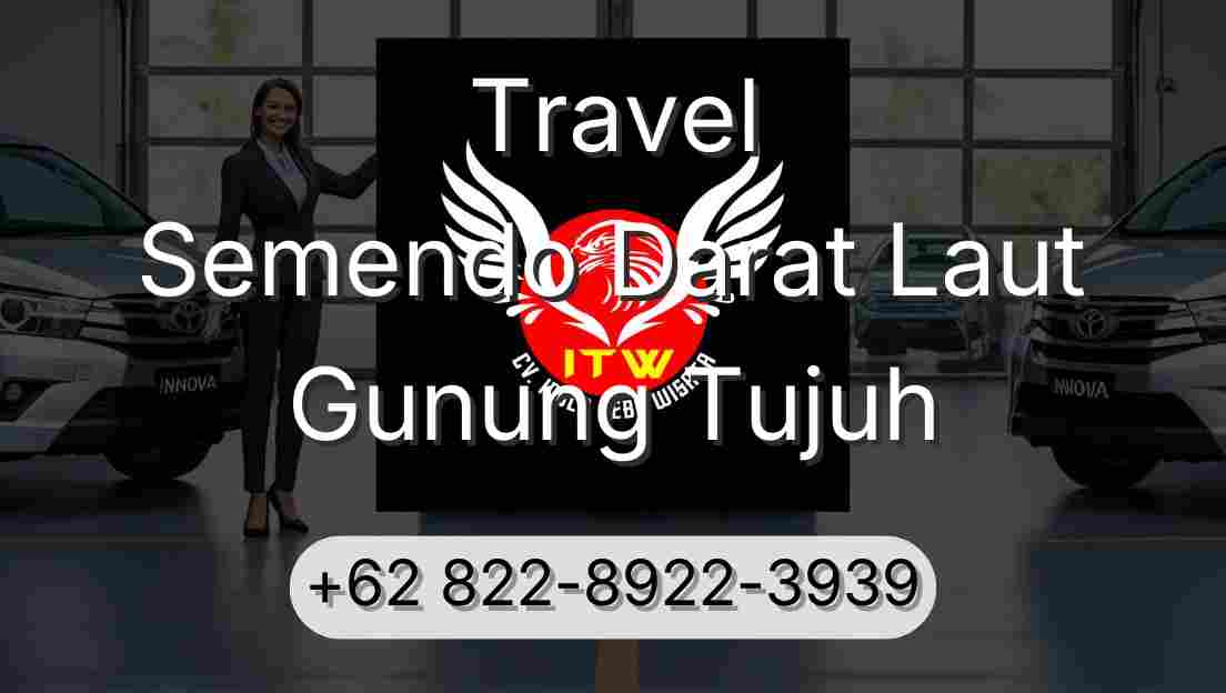 Travel Semendo Darat Laut Gunung Tujuh