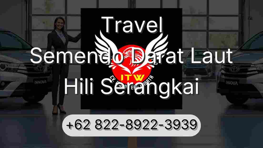 Travel Semendo Darat Laut Hili Serangkai