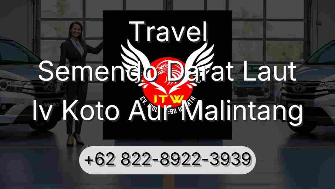 Travel Semendo Darat Laut Iv Koto Aur Malintang