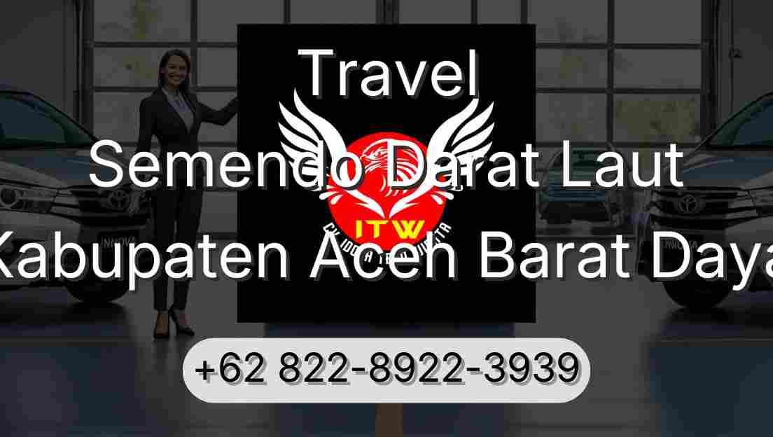Travel Semendo Darat Laut Kabupaten Aceh Barat Daya