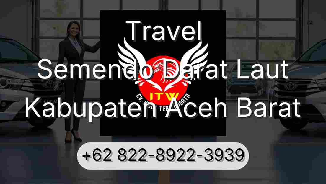 Travel Semendo Darat Laut Kabupaten Aceh Barat