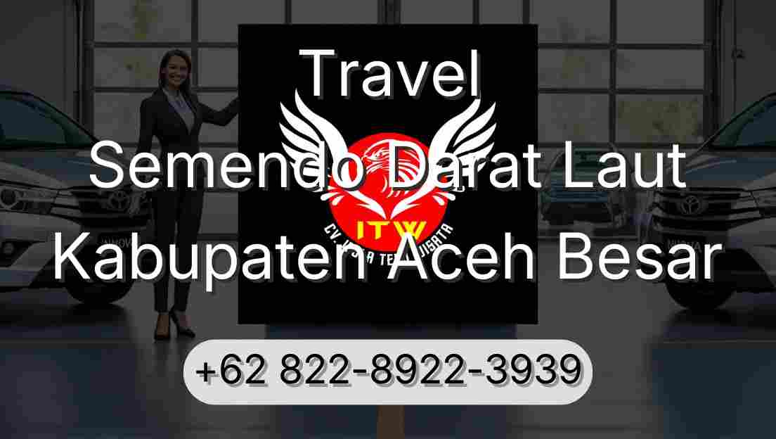 Travel Semendo Darat Laut Kabupaten Aceh Besar