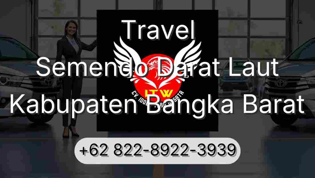 Travel Semendo Darat Laut Kabupaten Bangka Barat