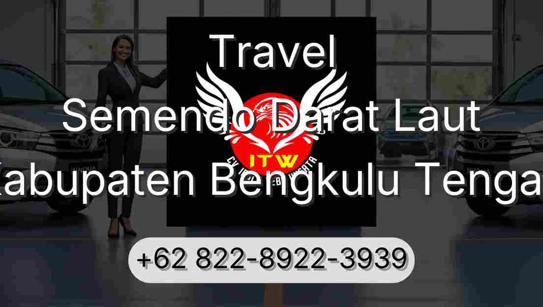 Travel Semendo Darat Laut Kabupaten Bengkulu Tengah