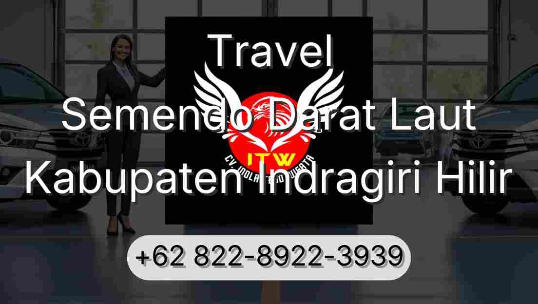 Travel Semendo Darat Laut Kabupaten Indragiri Hilir