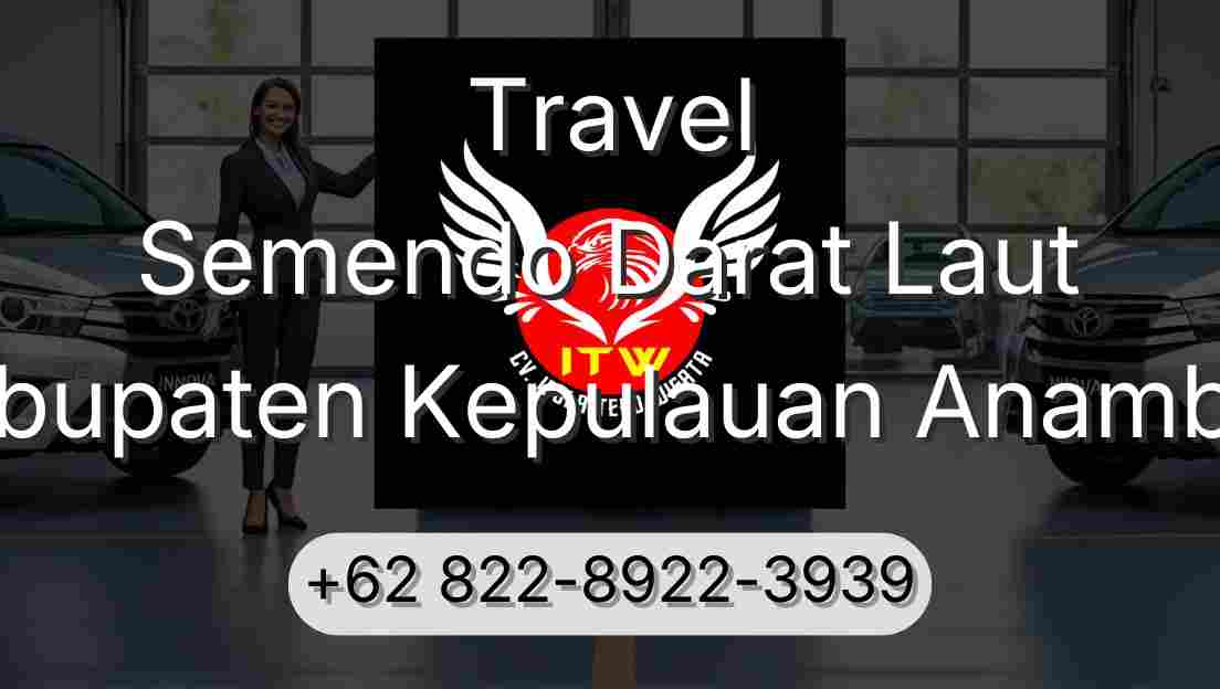 Travel Semendo Darat Laut Kabupaten Kepulauan Anambas