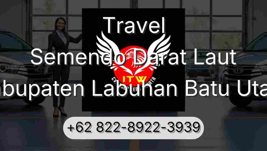 Travel Semendo Darat Laut Kabupaten Labuhan Batu Utara