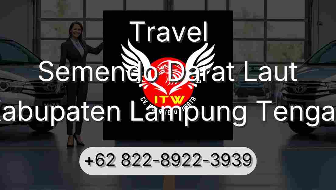 Travel Semendo Darat Laut Kabupaten Lampung Tengah