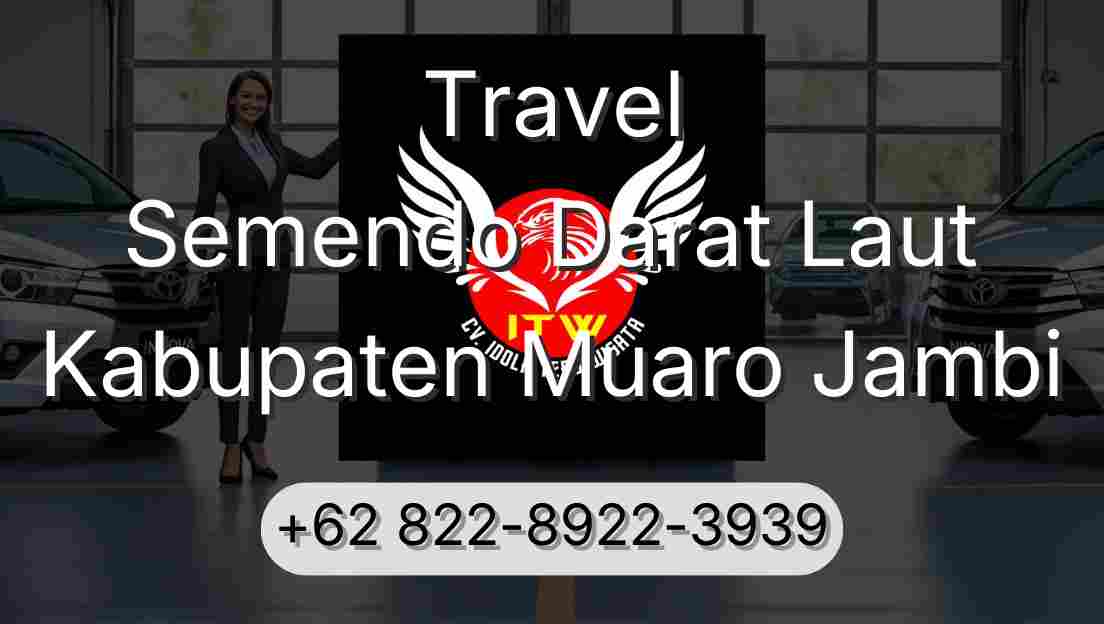 Travel Semendo Darat Laut Kabupaten Muaro Jambi