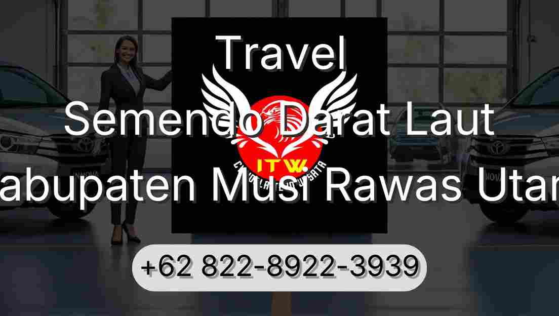 Travel Semendo Darat Laut Kabupaten Musi Rawas Utara