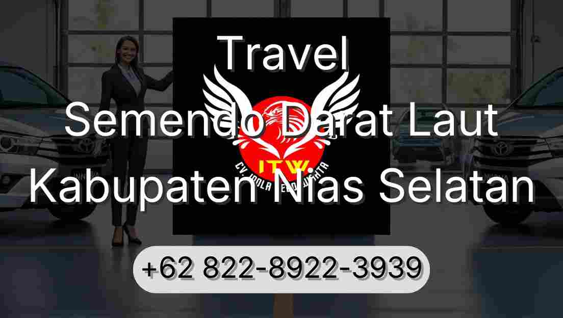 Travel Semendo Darat Laut Kabupaten Nias Selatan