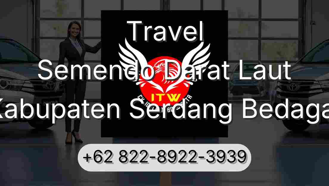 Travel Semendo Darat Laut Kabupaten Serdang Bedagai