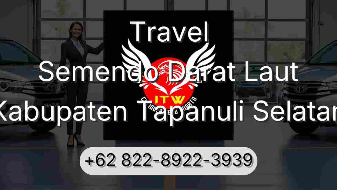 Travel Semendo Darat Laut Kabupaten Tapanuli Selatan