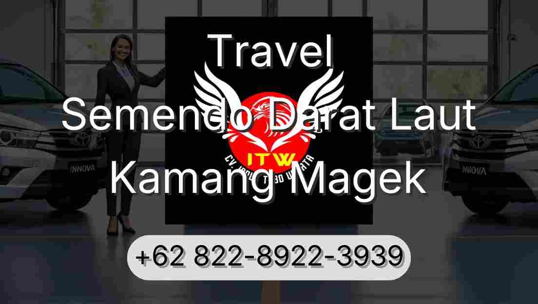 Travel Semendo Darat Laut Kamang Magek