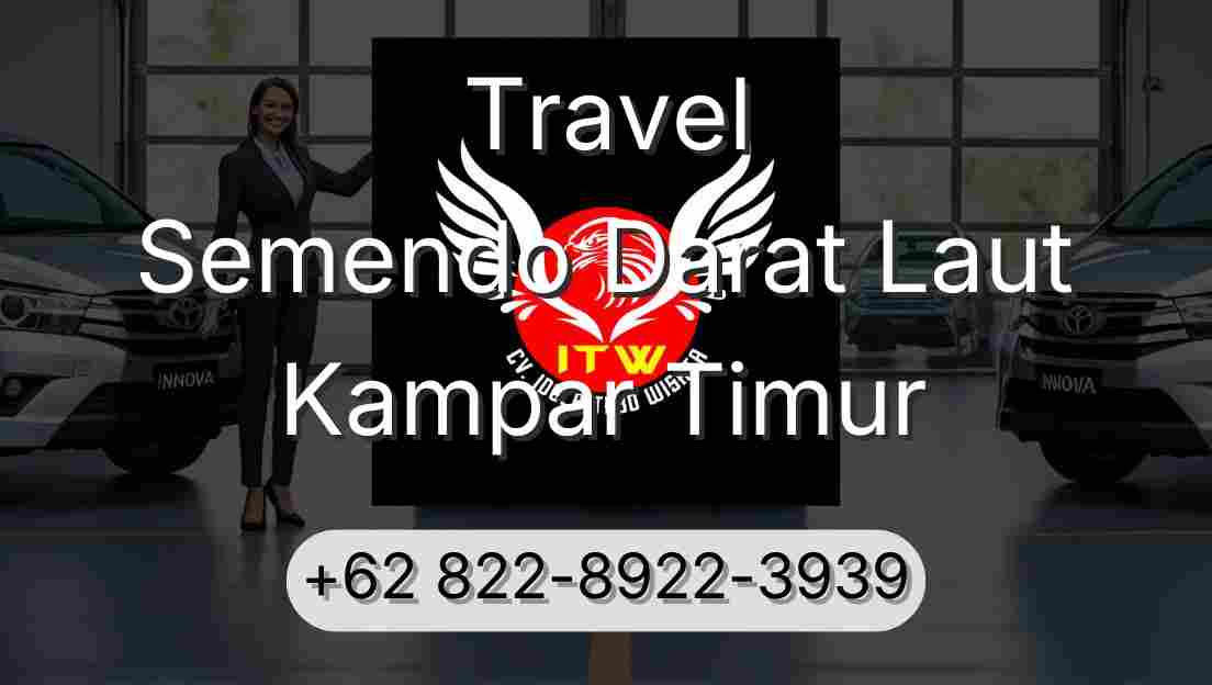 Travel Semendo Darat Laut Kampar Timur