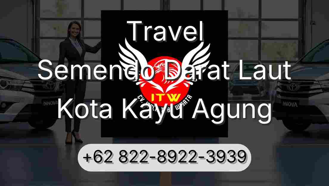 Travel Semendo Darat Laut Kota Kayu Agung