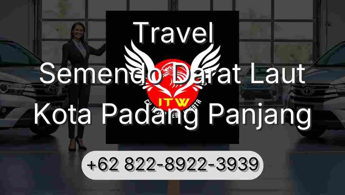 Travel Semendo Darat Laut Kota Padang Panjang