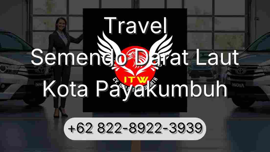 Travel Semendo Darat Laut Kota Payakumbuh