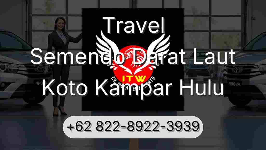 Travel Semendo Darat Laut Koto Kampar Hulu