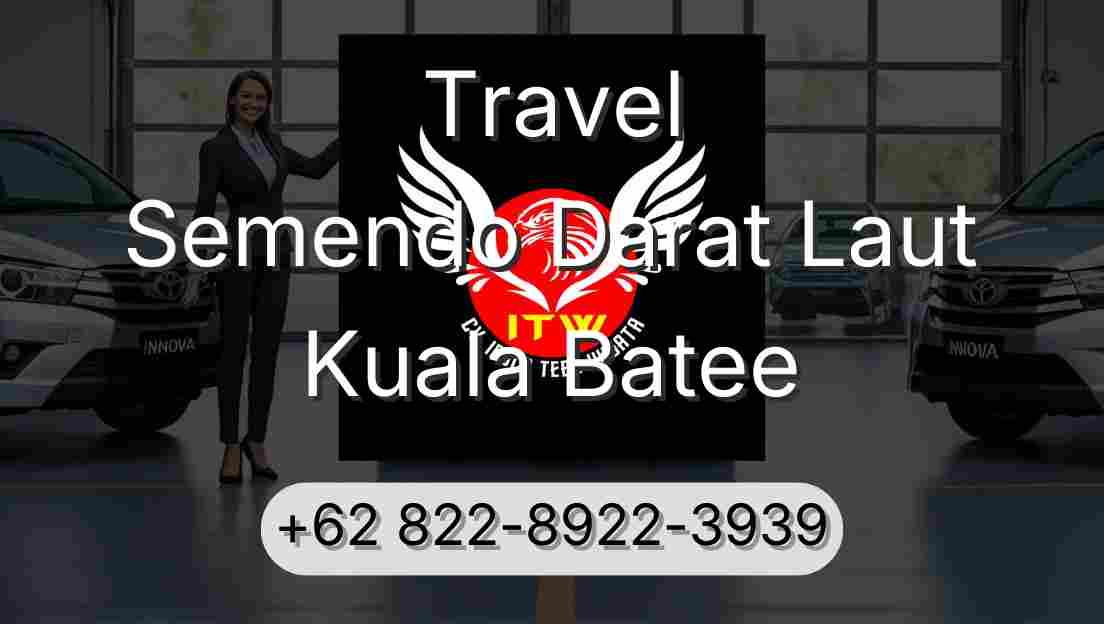 Travel Semendo Darat Laut Kuala Batee
