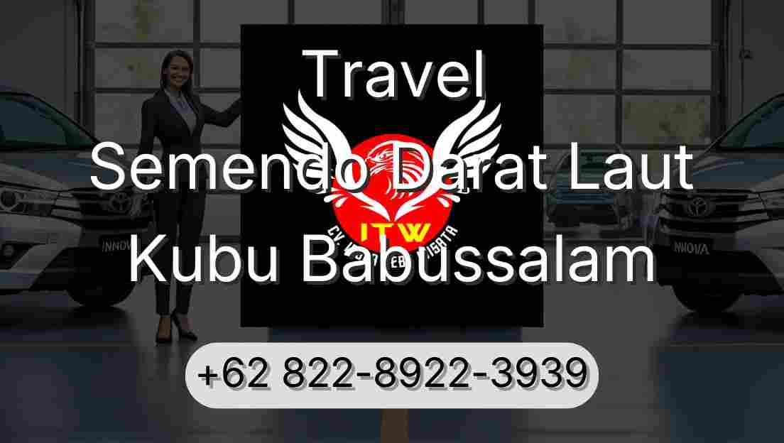Travel Semendo Darat Laut Kubu Babussalam