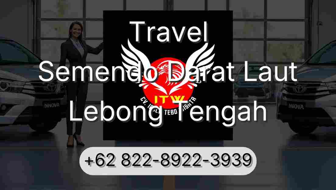 Travel Semendo Darat Laut Lebong Tengah