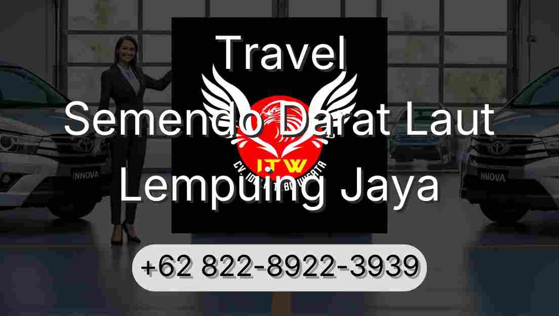 Travel Semendo Darat Laut Lempuing Jaya