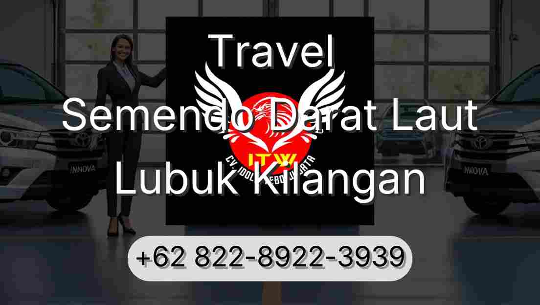 Travel Semendo Darat Laut Lubuk Kilangan