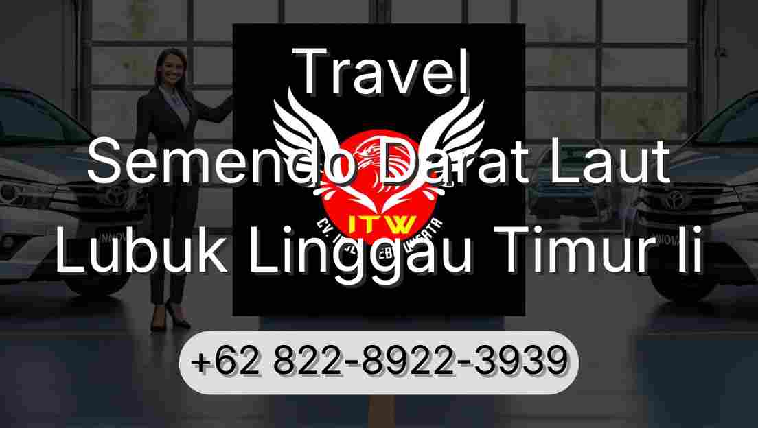 Travel Semendo Darat Laut Lubuk Linggau Timur Ii