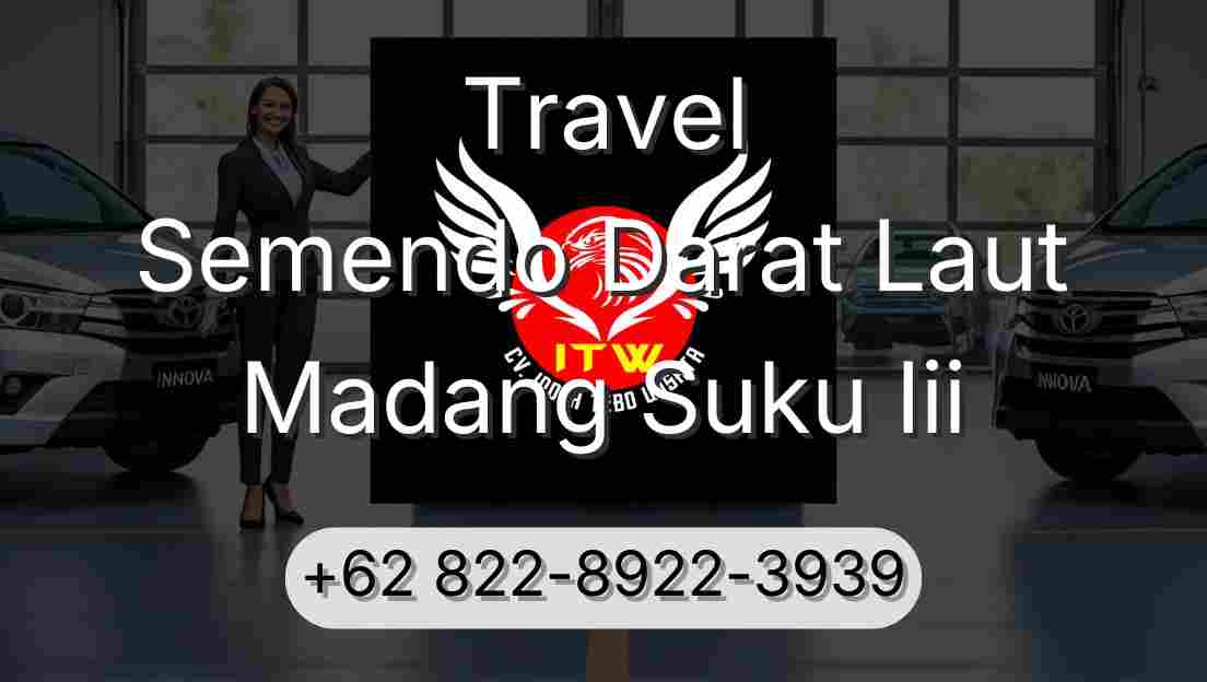 Travel Semendo Darat Laut Madang Suku Iii