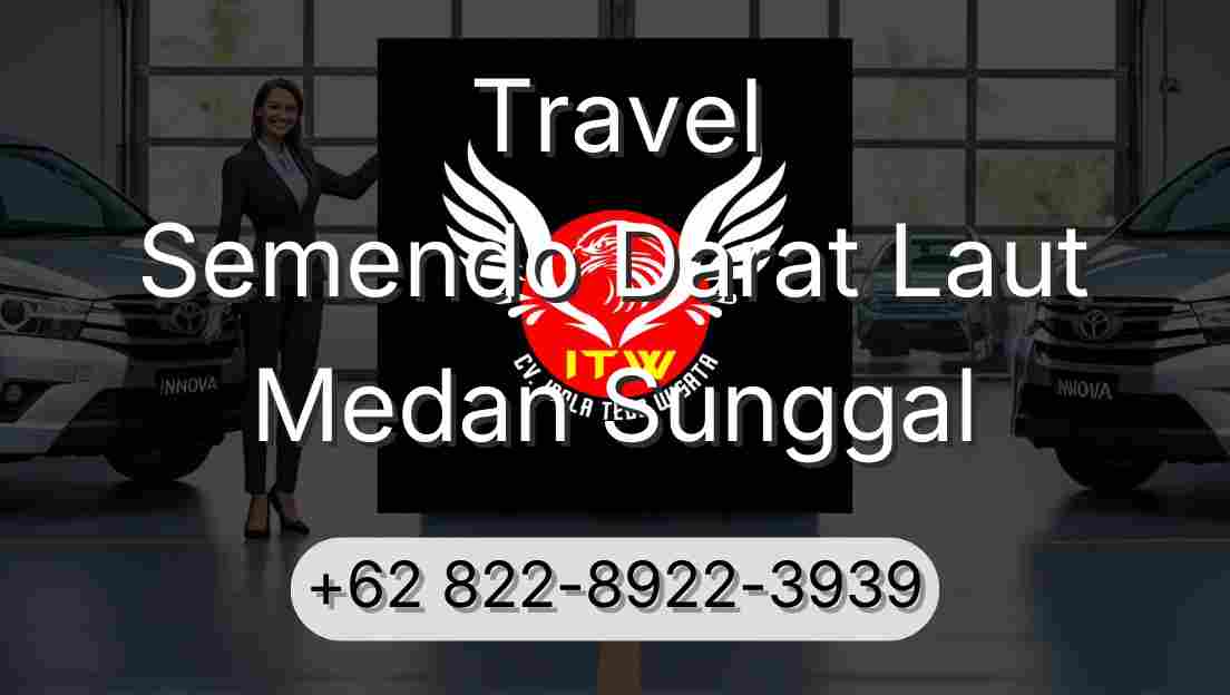 Travel Semendo Darat Laut Medan Sunggal