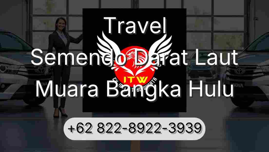 Travel Semendo Darat Laut Muara Bangka Hulu