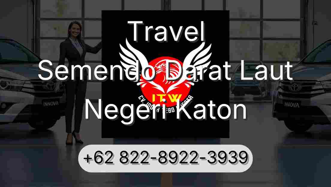 Travel Semendo Darat Laut Negeri Katon