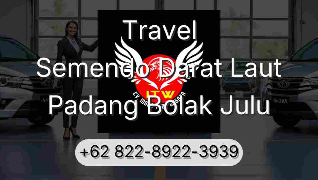 Travel Semendo Darat Laut Padang Bolak Julu