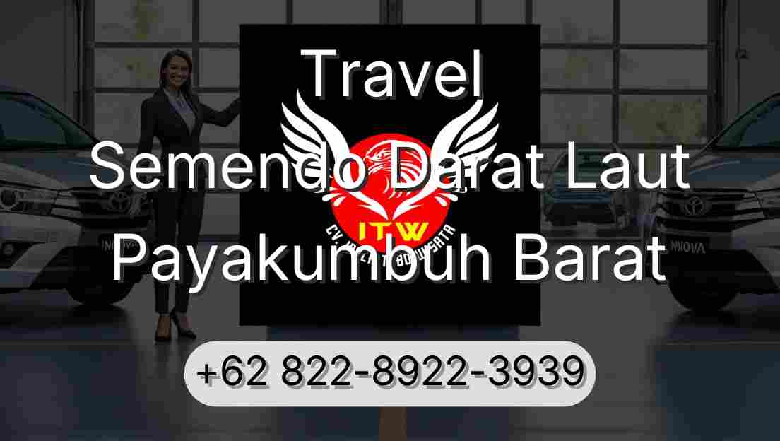 Travel Semendo Darat Laut Payakumbuh Barat