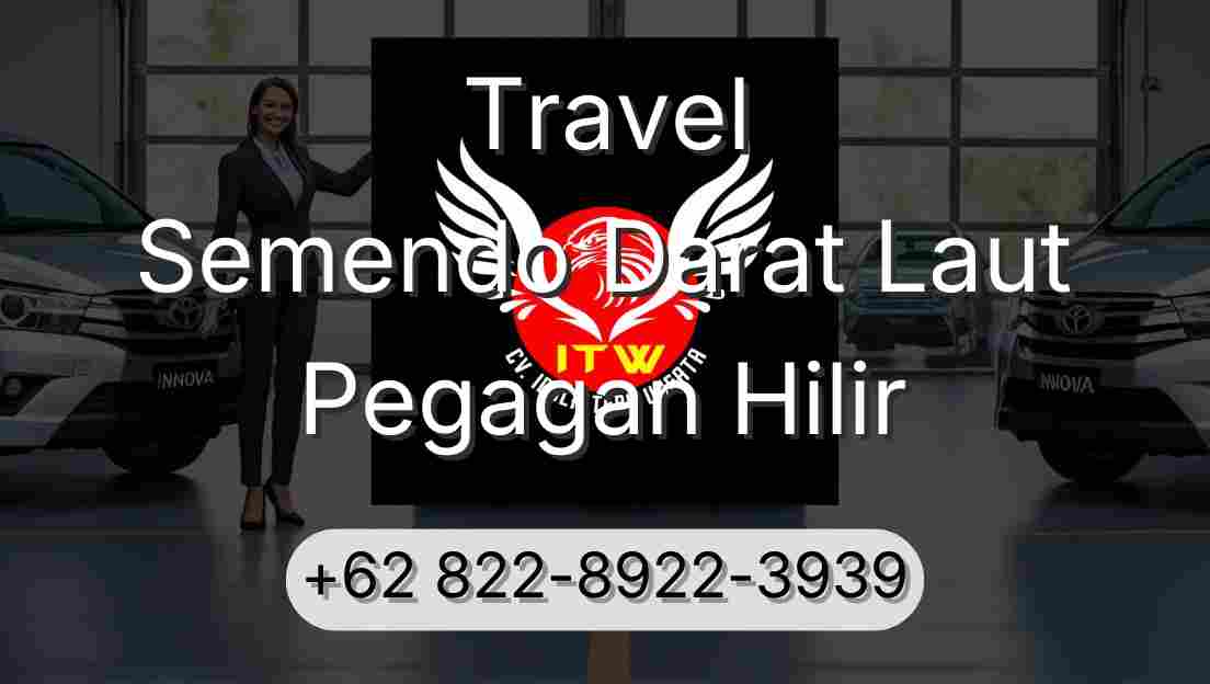 Travel Semendo Darat Laut Pegagan Hilir