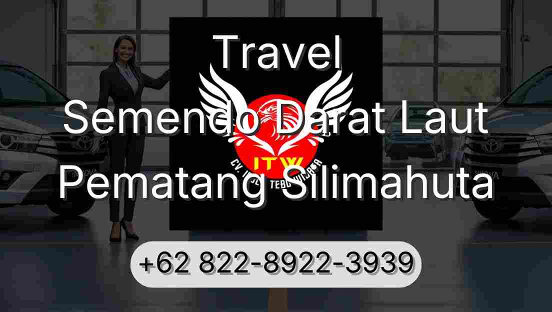 Travel Semendo Darat Laut Pematang Silimahuta