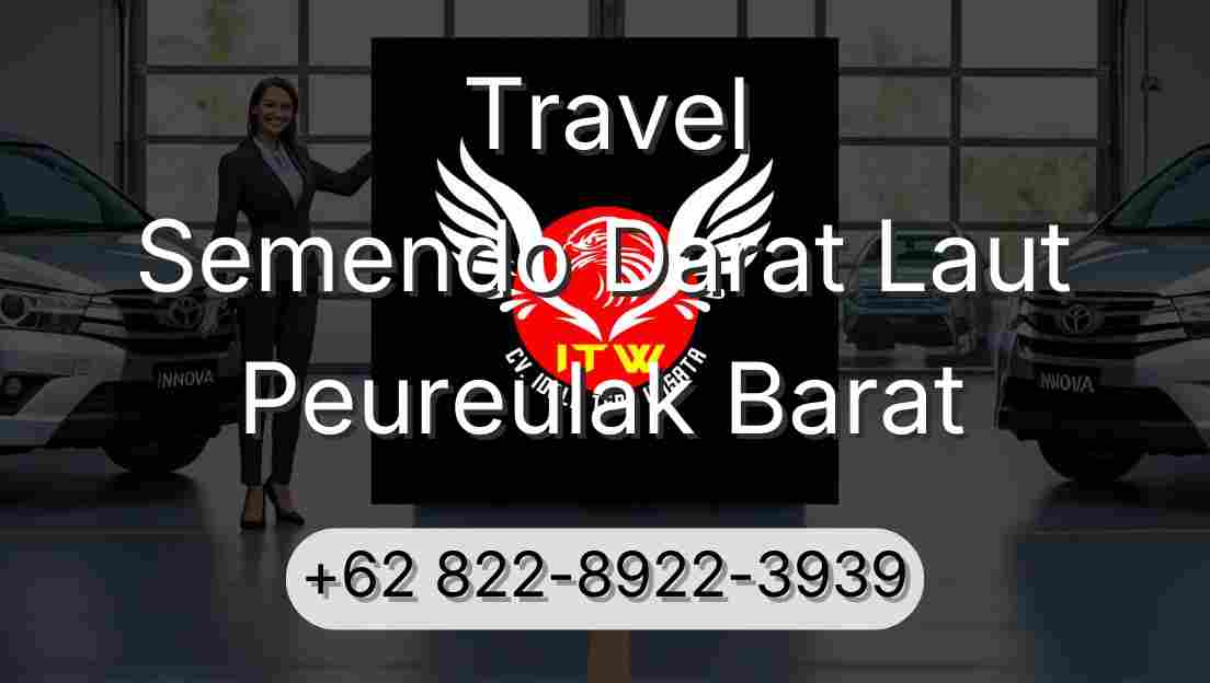 Travel Semendo Darat Laut Peureulak Barat