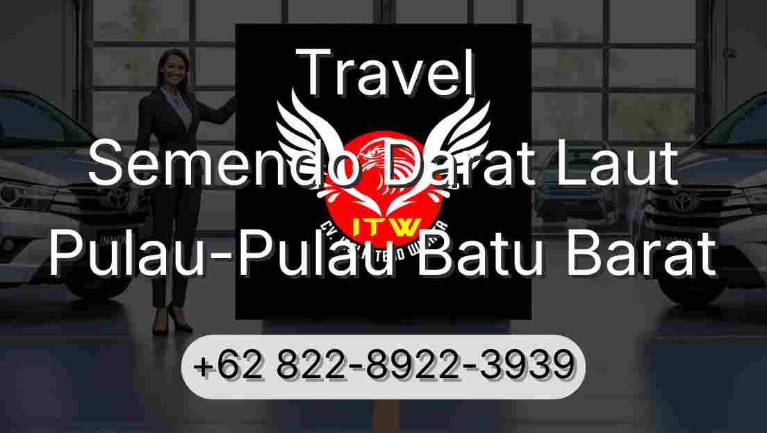 Travel Semendo Darat Laut Pulau-Pulau Batu Barat