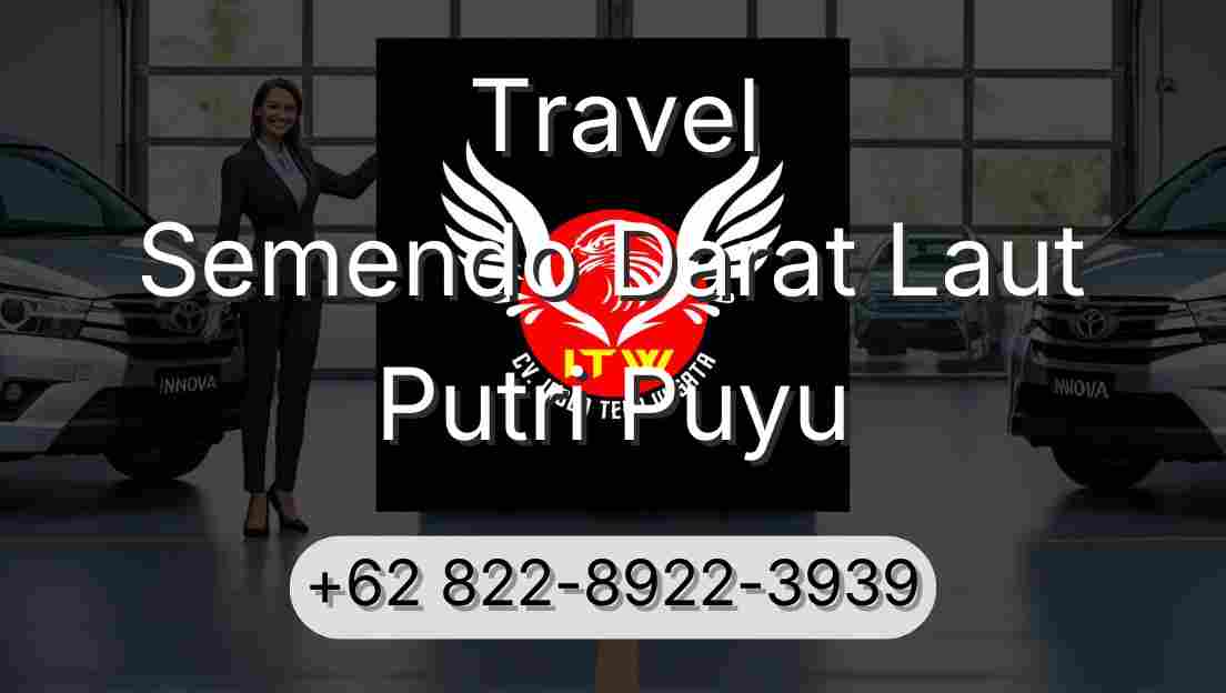 Travel Semendo Darat Laut Putri Puyu