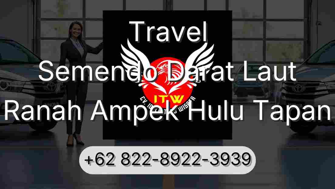 Travel Semendo Darat Laut Ranah Ampek Hulu Tapan