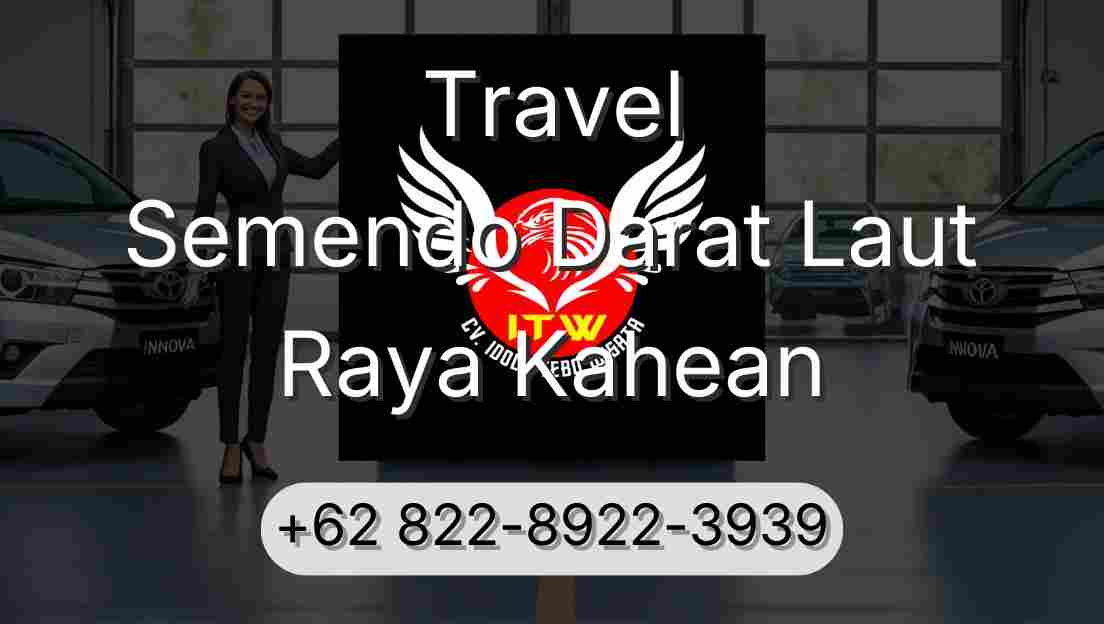 Travel Semendo Darat Laut Raya Kahean