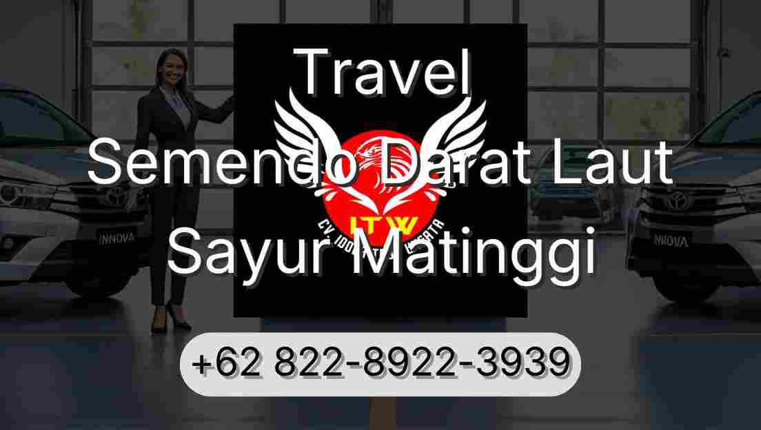 Travel Semendo Darat Laut Sayur Matinggi