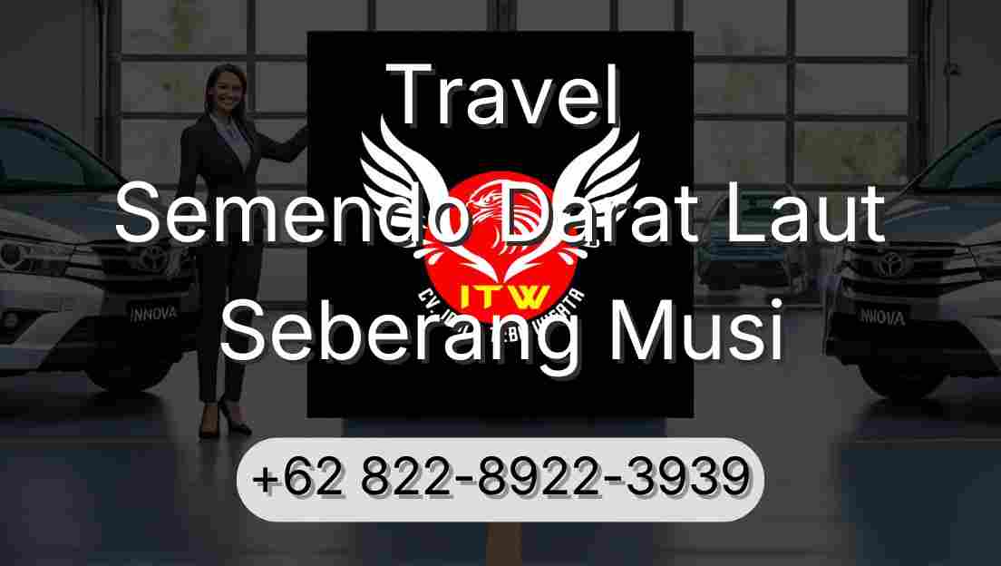 Travel Semendo Darat Laut Seberang Musi