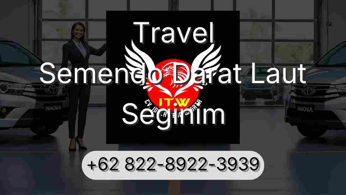 Travel Semendo Darat Laut Seginim