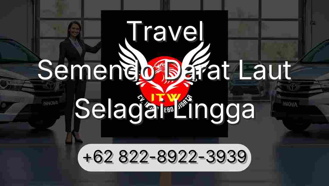 Travel Semendo Darat Laut Selagai Lingga