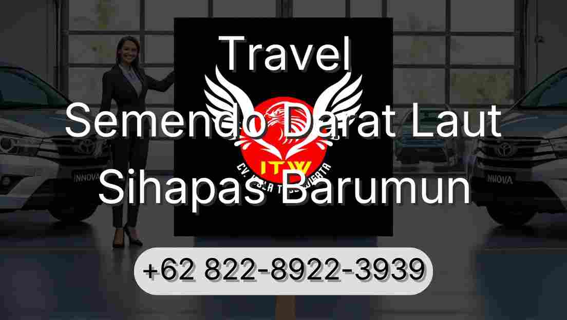 Travel Semendo Darat Laut Sihapas Barumun