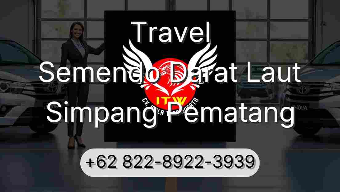 Travel Semendo Darat Laut Simpang Pematang
